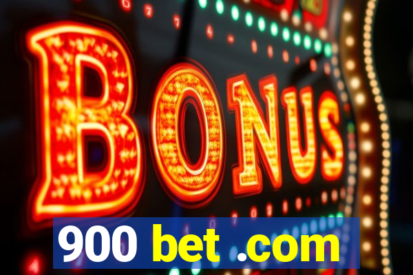 900 bet .com